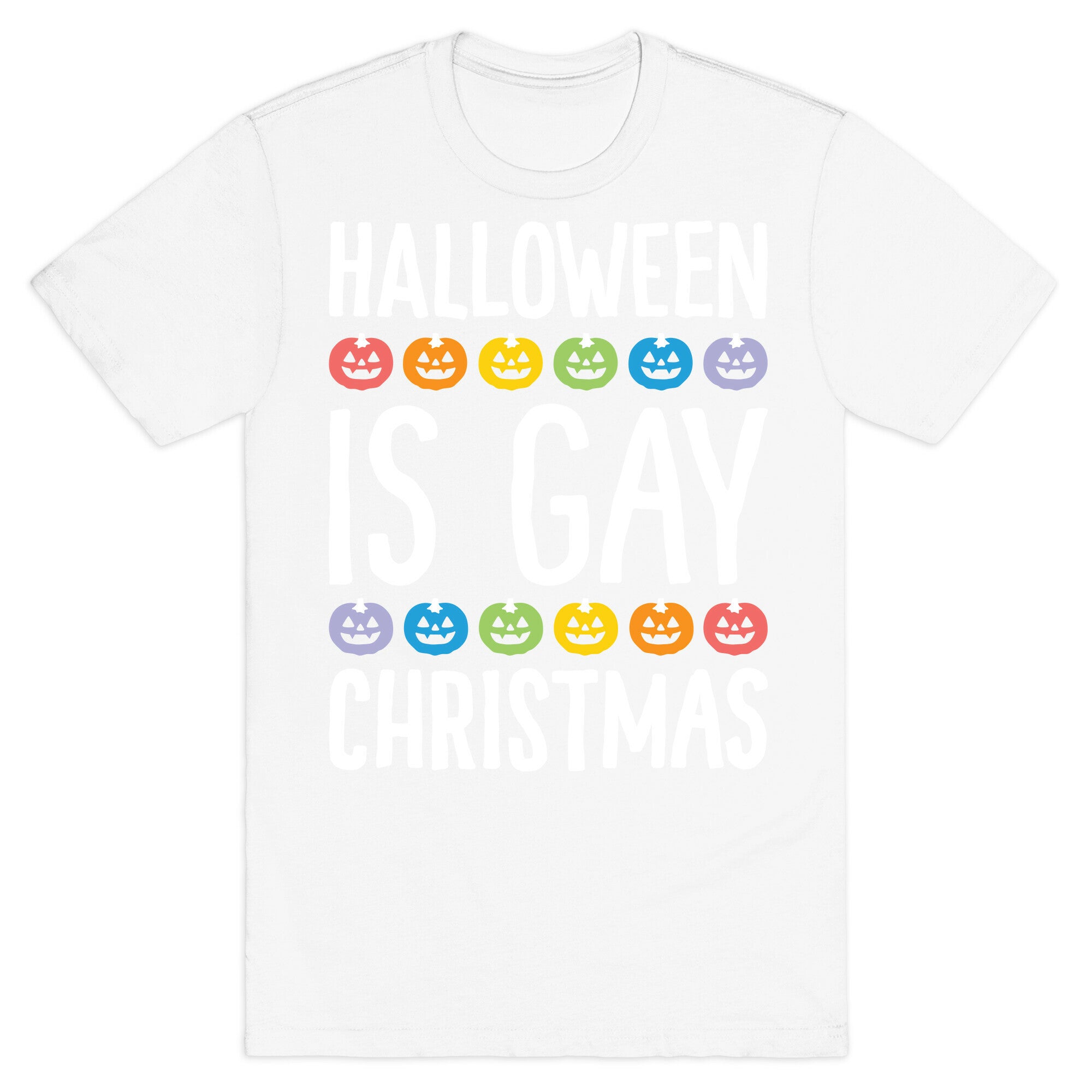 Halloween Is Gay Christmas T-Shirt